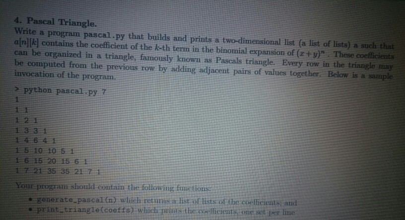  write this python program 4. Pascal Triangle. Write a program pascal.py