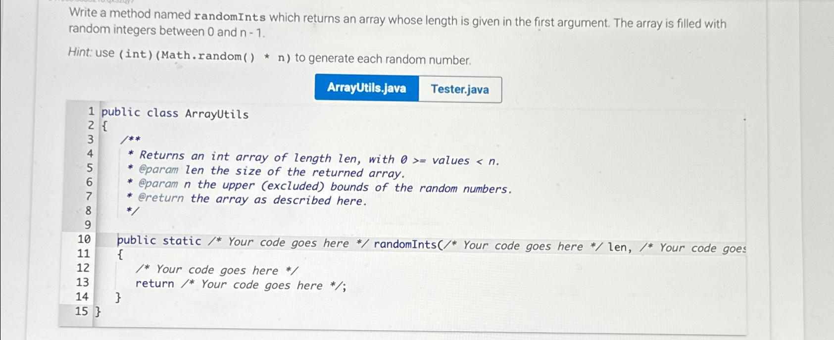  Write a method named randomints which returns an array whose length