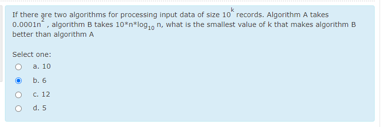  If there are two algorithms for processing input data of size