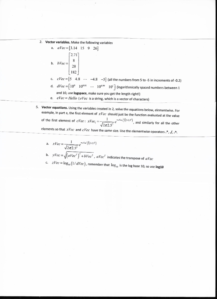  WRITE THE CODE + THE OUTPUTS OR TAKE A SCREENSHOT 2.