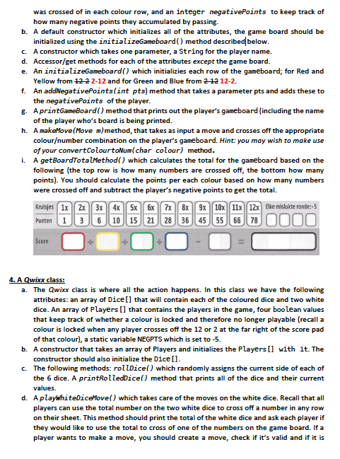 there are 6 dice, 2 white dice and 4 colour dice: red,