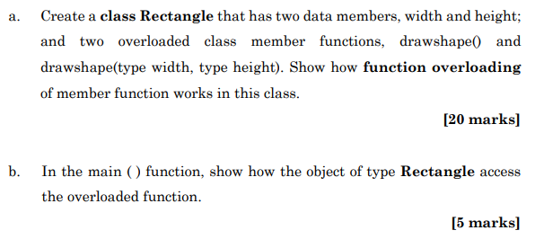  Solve using C++ a. Create a class Rectangle that has two