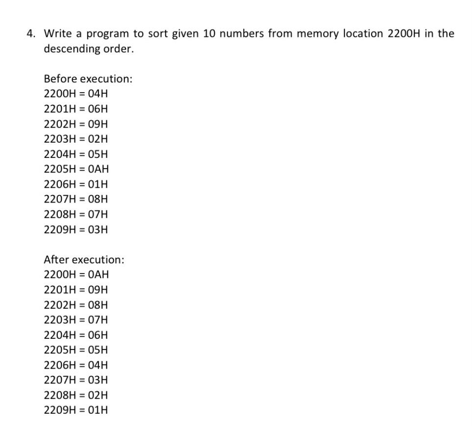  4. Write a program to sort given 10 numbers from memory