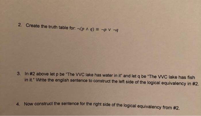 Answer 3 and 4 2. Create the truth table for: (pq) =