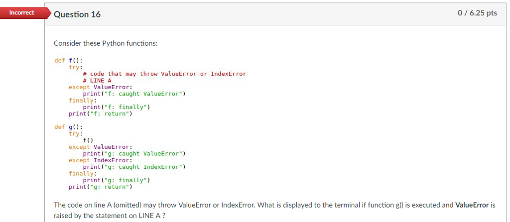  0/6.25 pts Question 16 Consider these Python functions: detrNE HEEraugn try: