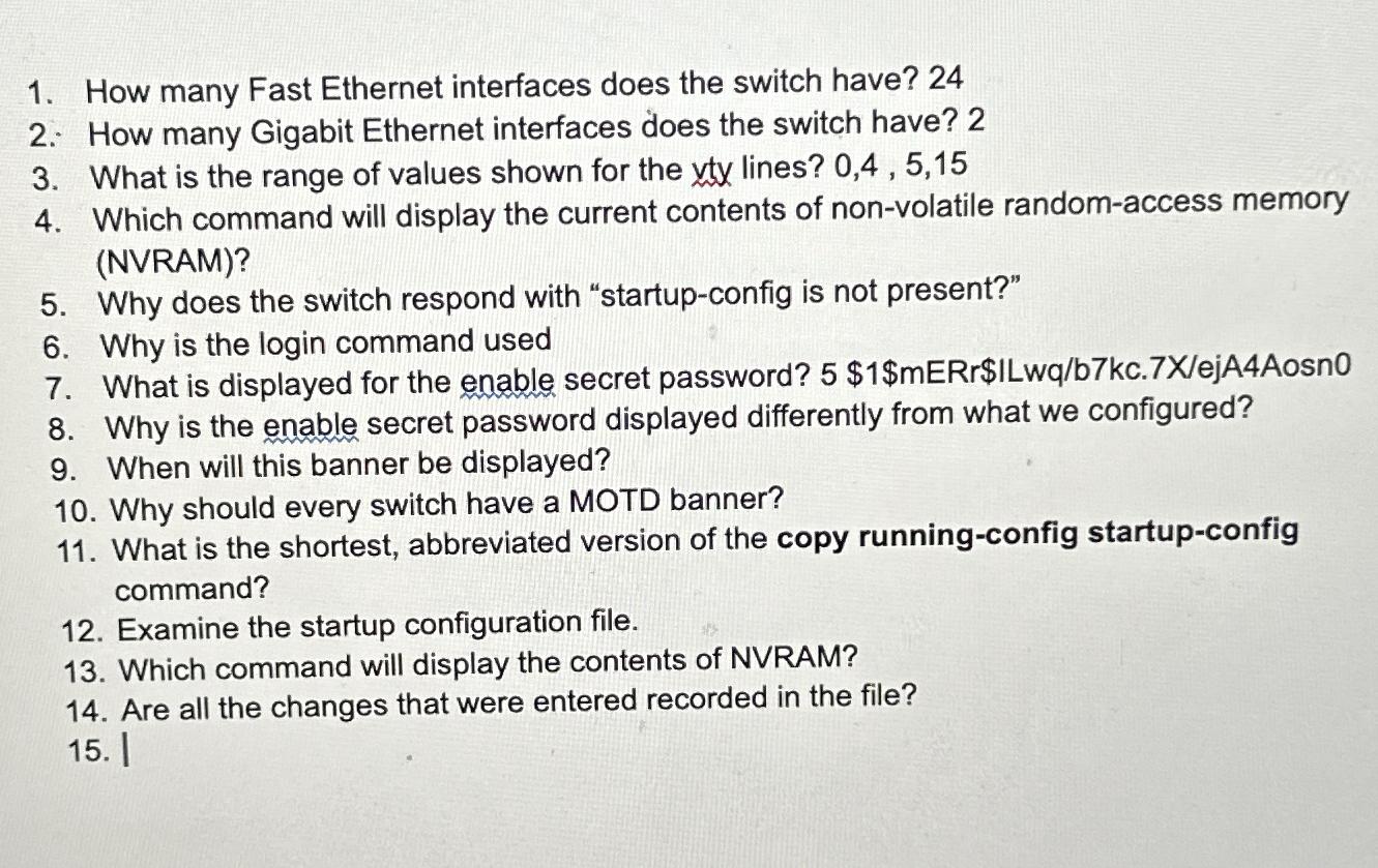  How many Fast Ethernet interfaces does the switch have? 24 How