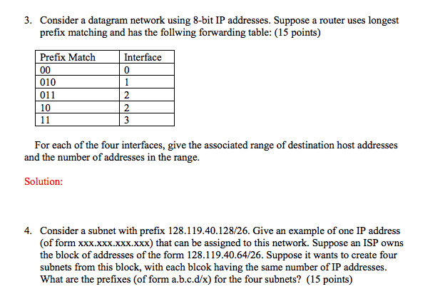 Need help ASAP! 3. Consider a datagram network using 8-bit IP addresses.