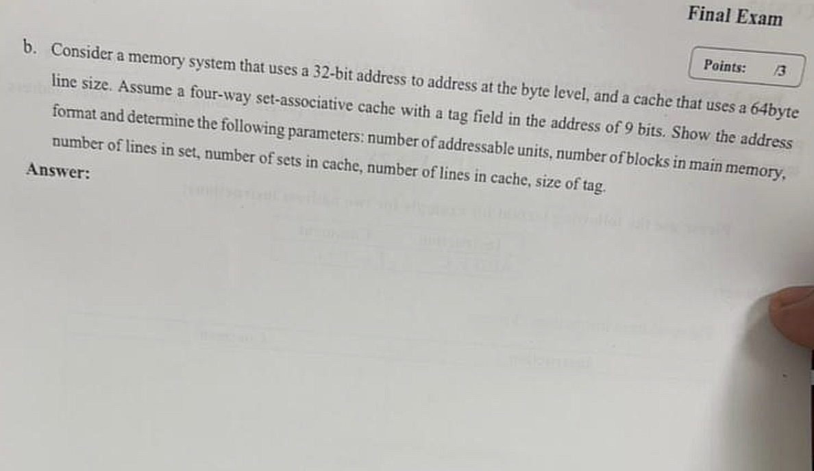  b. Consider a memory system that uses a 32 -bit address