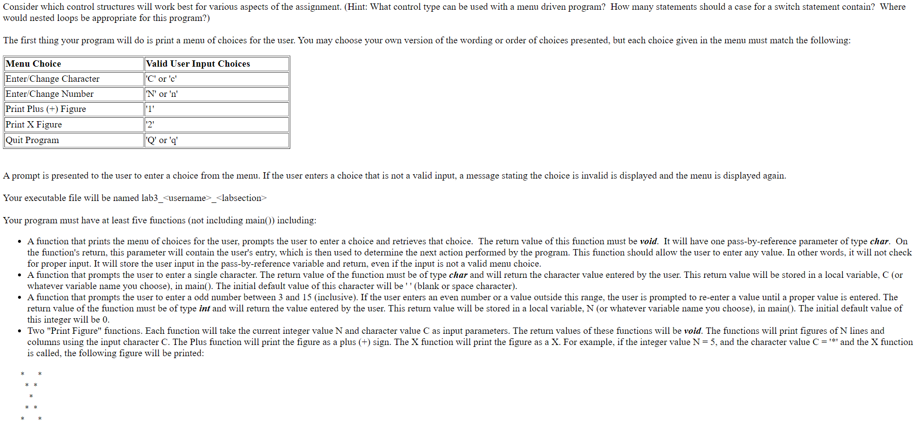 Please implement the program today using language C Consider which control structures