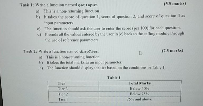 Task 1: Write a function named getInput. (5.5 marks) a) This