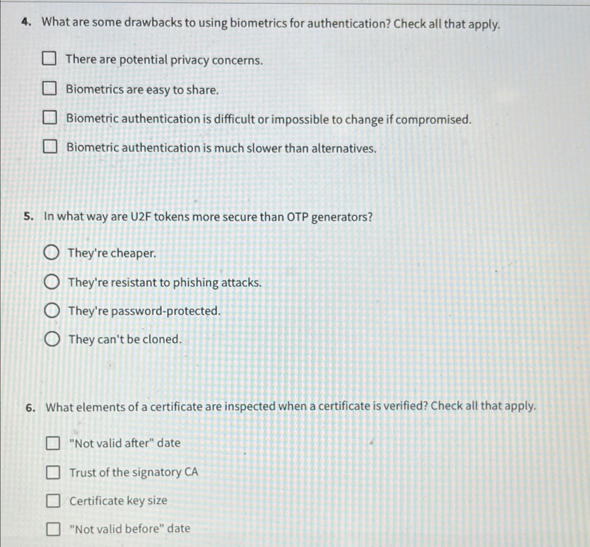  What are some drawbacks to using biometrics for authentication? Check all