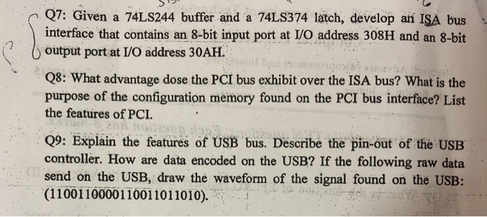  Q7: Given a 74LS244 buffer and a 74LS374 latch, develop an