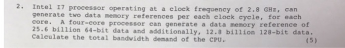  2. Intel 17 processor operating at a clock frequency of 2.8