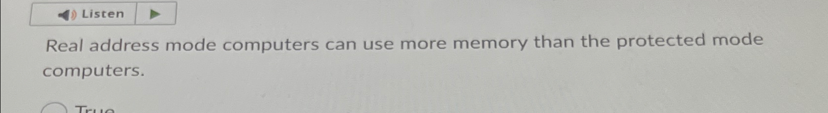  Listen Real address mode computers can use more memory than the