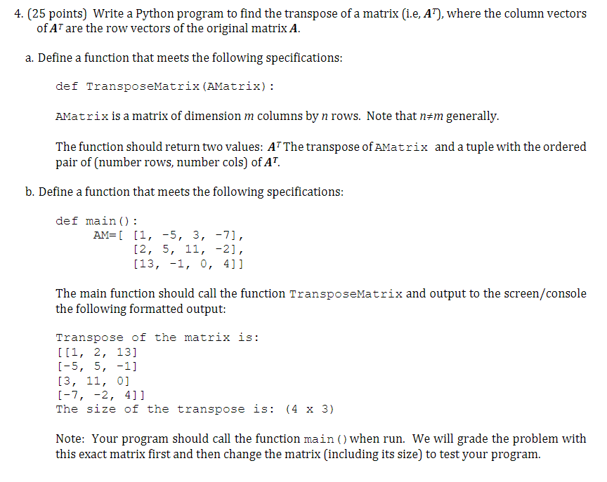  4. (25 points) Write a Python program to find the transpose