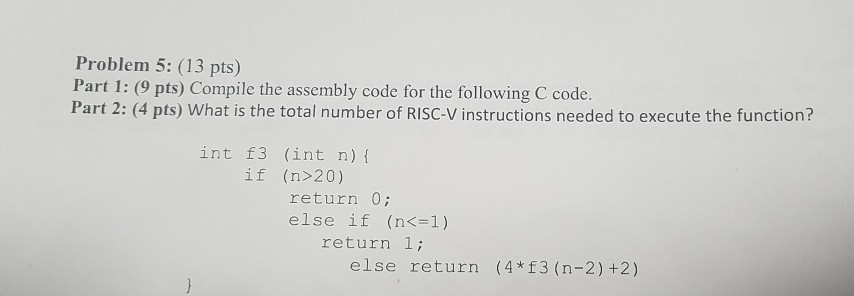 please help Problem 5: (13 pts) Part 1: (9 pts) Compile