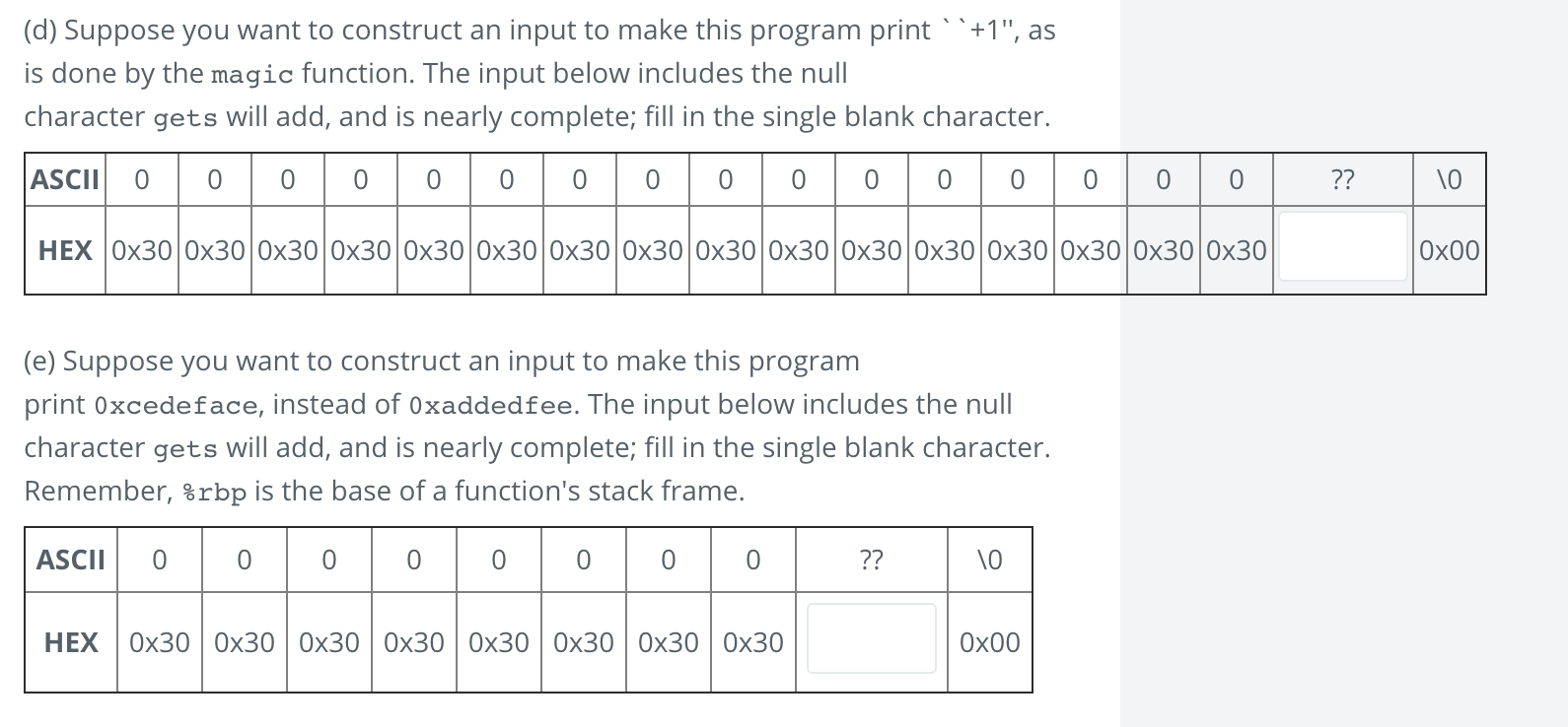 provided. Recall that gets (buf) simply copies input in to buf. The