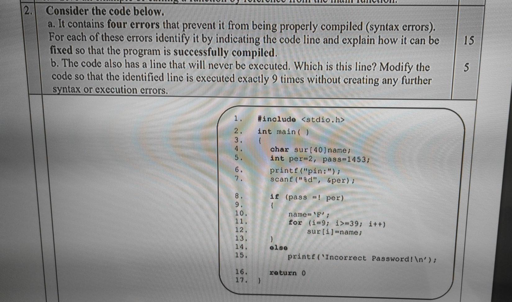 15 12. Consider the code below. a. It contains four errors
