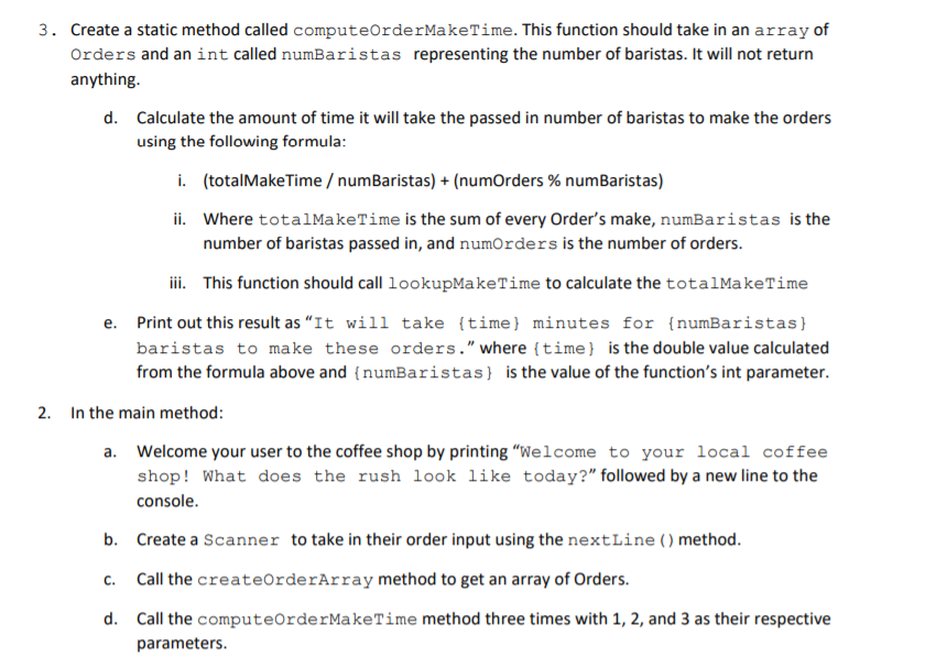 main method: a. Welcome your user to the coffee shop by printing
