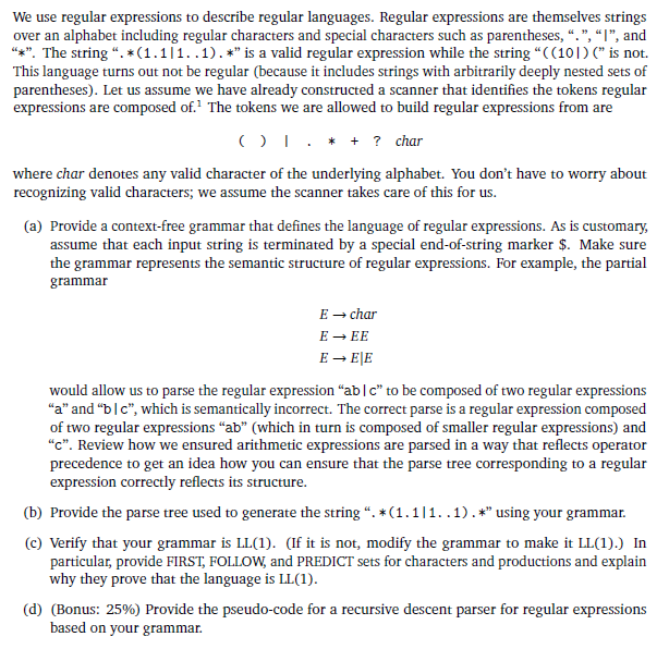 We use regular expressions to describe regular languages. Regular expressions are