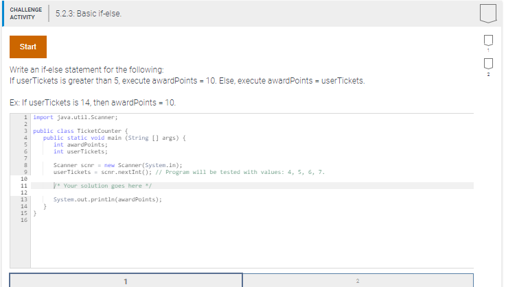  IN JAVA Please CHALLENGE ACTIVITY | 52.3: Basic if-else Start Write