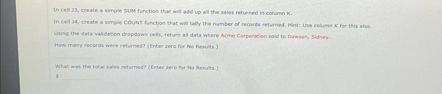  In cell J3, create a simple SUM function that will add