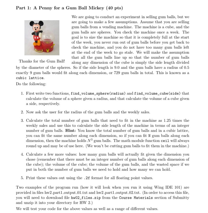  In python Part 1: A Penny for a Gum Ball Mickey