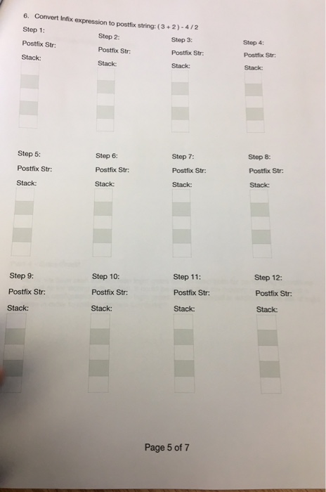 an infix expression. Perform the algorithm to convert infix to postfix, Once