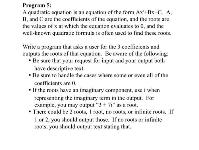  help write a python program Program 5: A quadratic equation is
