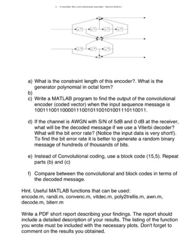  ineed matlab code. a) What is the constraint length of this