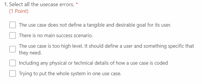  1. Select all the usecase errors. (1 Point) The use case