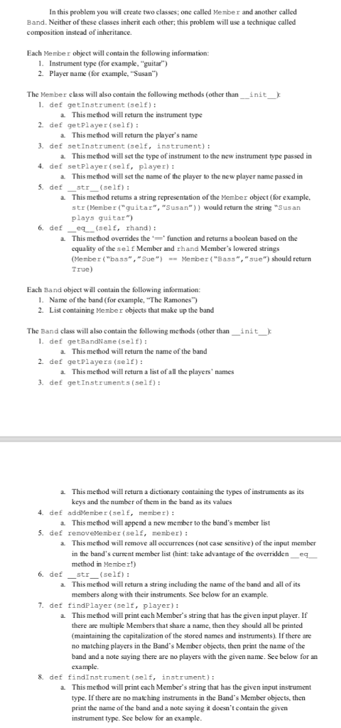 python In this problem you will create two classes; one called Member