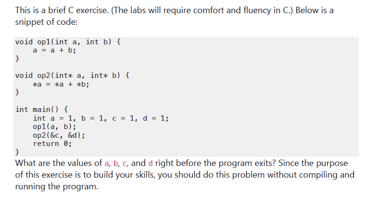  This is a brief C exercise. (The labs will require comfort