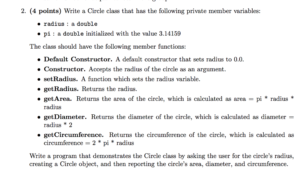  2. (4 points) Write a Circle class that has the following