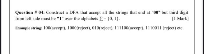  Question \# 04: Construct a DFA that accept all the strings