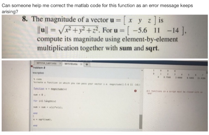  Need help with matlab code. Both codes displayed I pictures did