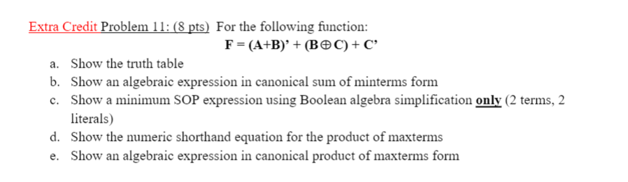  Extra Credit Problem 11: (8 pts) For the following function: F