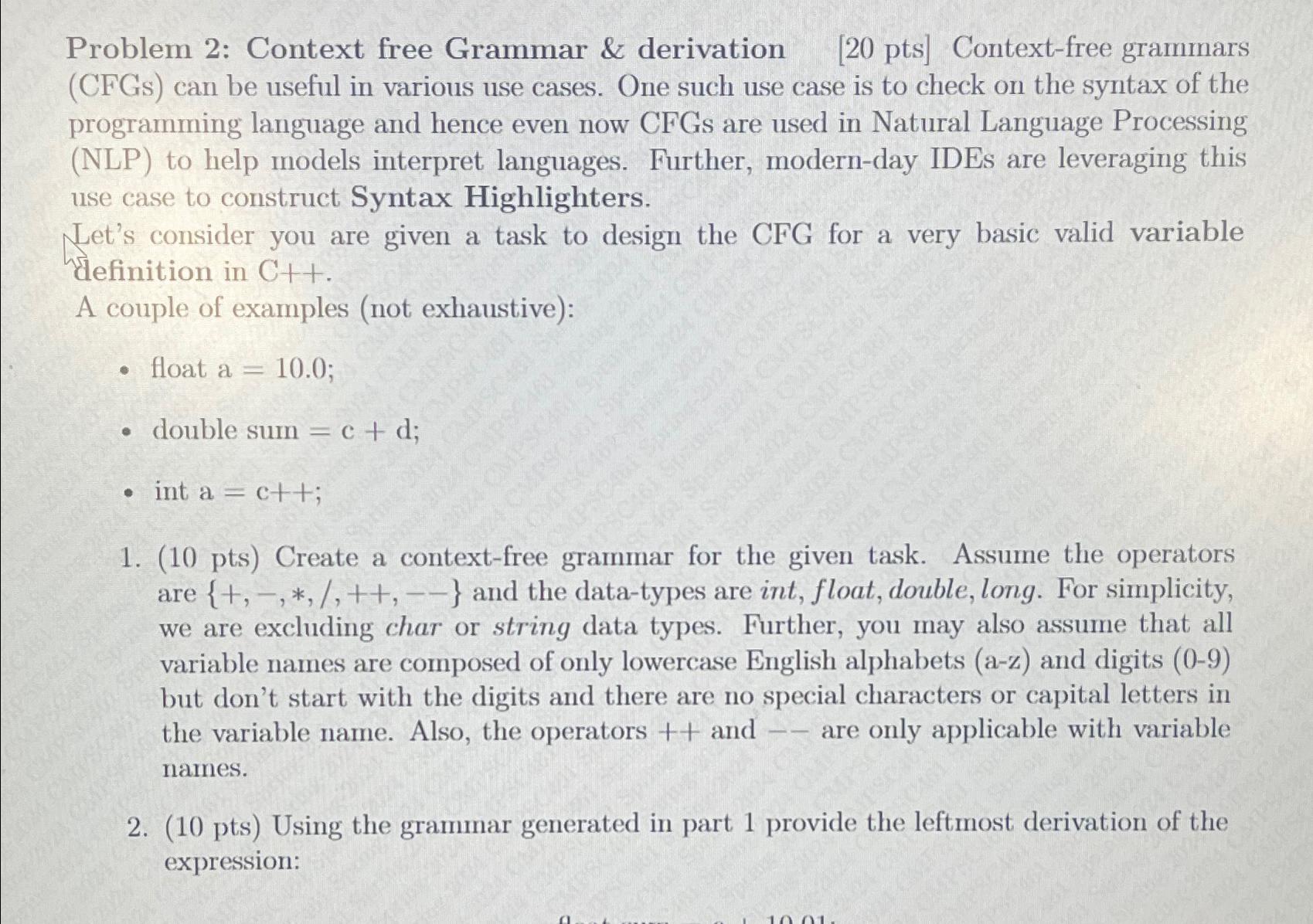 Problem 2: Context free Grammar & derivation [20 pts] Context-free grammars