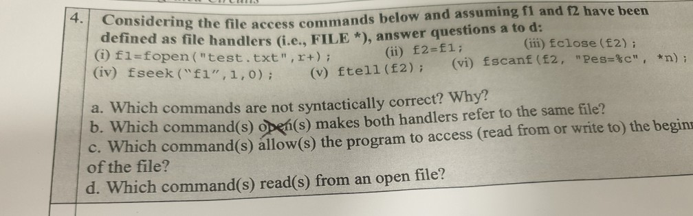  need help with assignment 4. Consid ering the file access commands