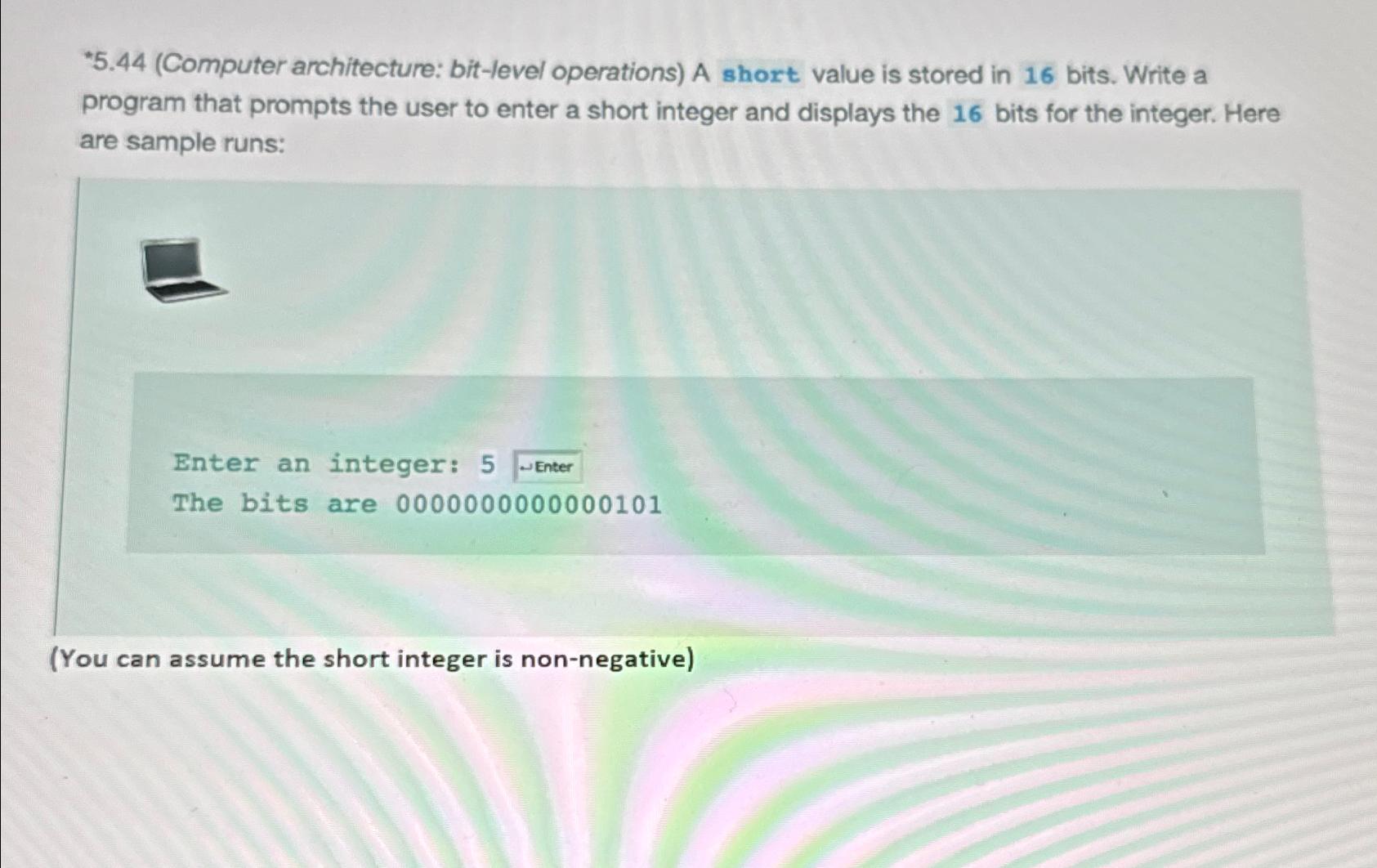  *5.44(Computer architecture: bit-level operations) A short value is stored in 16