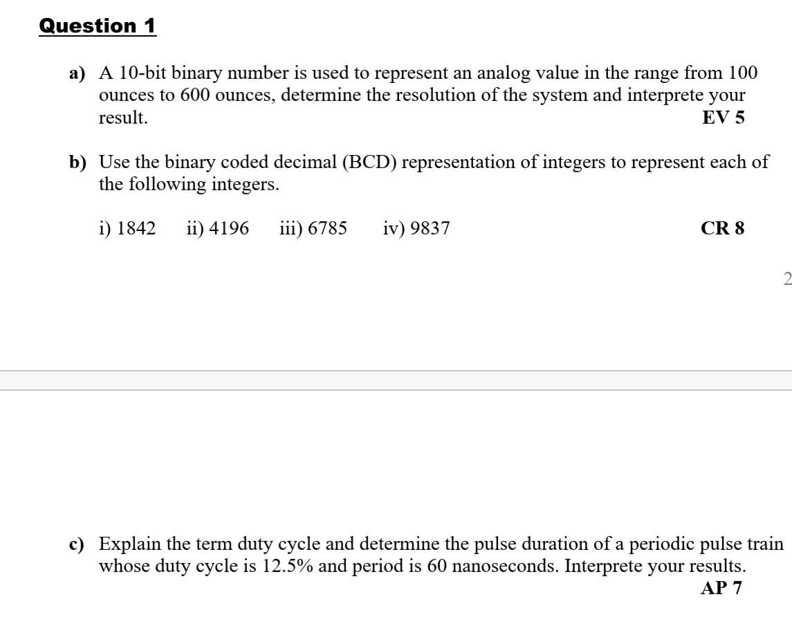 Question 1 a) A 10-bit binary number is used to represent