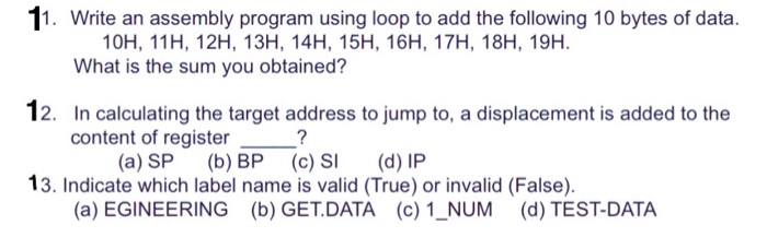 11. Write an assembly program using loop to add the following