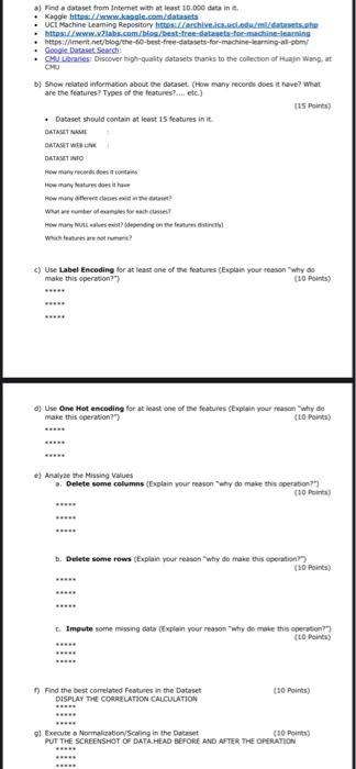  MACHINE LEARNING LECTURE PROJECT a) Find a dataset from Internet with