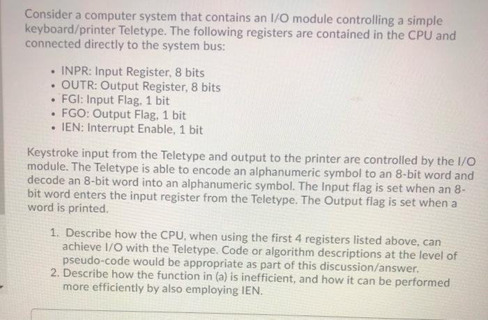  . . Consider a computer system that contains an I/O module