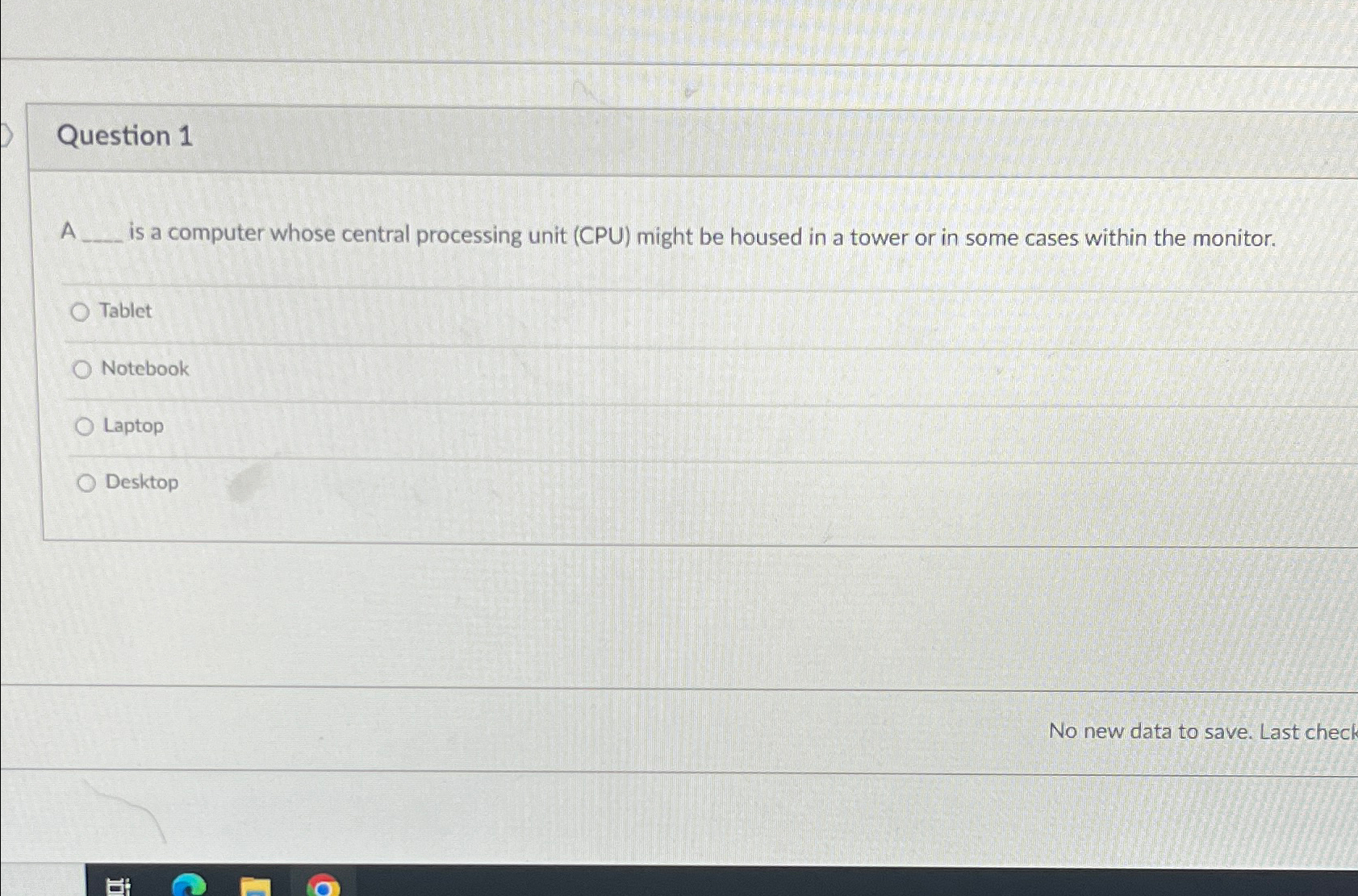  Question 1 A is a computer whose central processing unit (CPU)