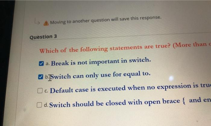  Moving to another question will save this response. Question 3 Which
