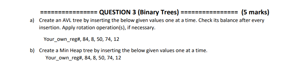 THE CODE SHOULD BE IN C++ === QUESTION 3 (Binary Trees) ===