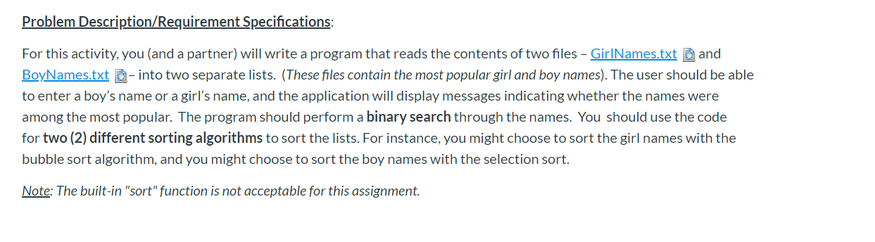 please help in python Problem Description/Requirement Specifications: For this activity, you (and
