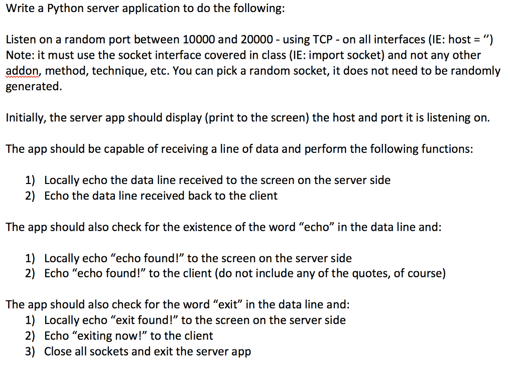 Need help with this. Write a Python server application to do the