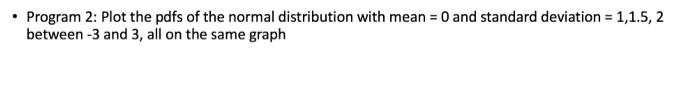 programing language is pyhton. and you need to import numpy and import